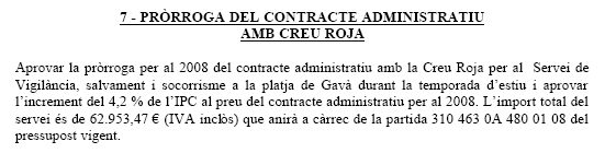 Pr&ograve;rroga del contracte de l'Ajuntament de Gav&agrave; amb la Creu Roja pel servei de vigil&agrave;ncia, salvament i socorrisme a la platja de Gav&agrave; Mar (Junta de Govern Local del 15 d'Abril de 2008)